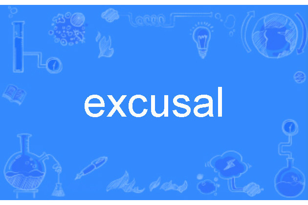 excusal excusal