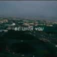 Be with You(潘瑋柏、阿肯合唱歌曲) Be with You(潘瑋柏、阿肯合唱歌曲)