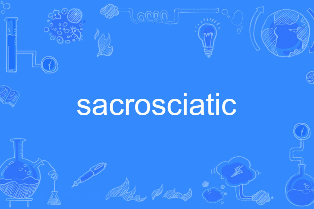sacrosciatic sacrosciatic