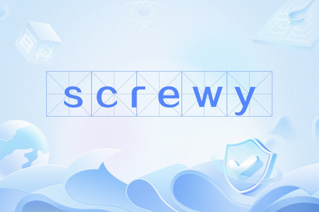 screwy
