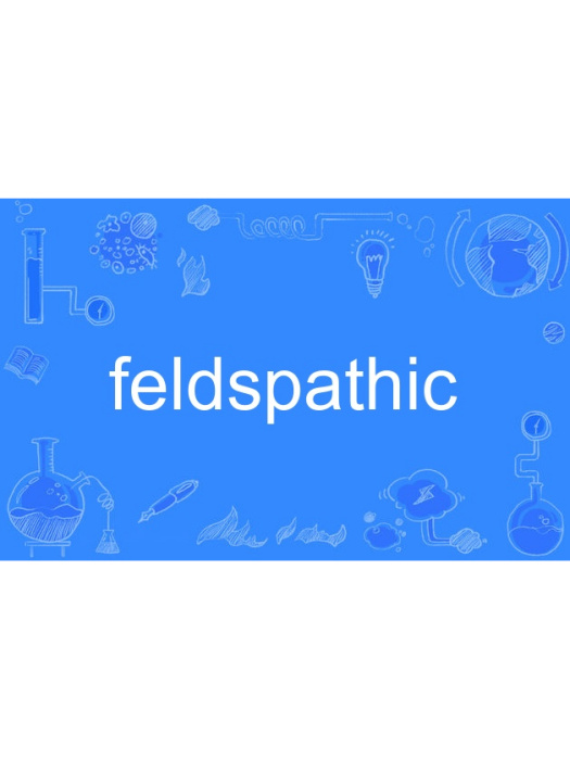 feldspathic feldspathic