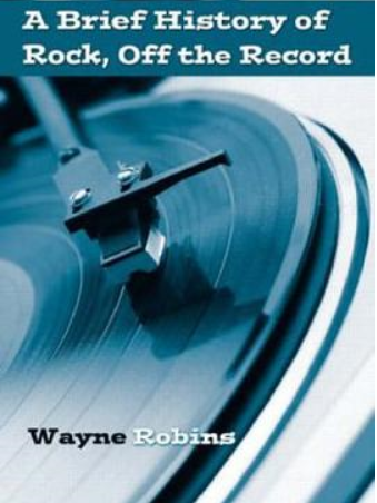 A Brief History of Rock, Off the Record A Brief History of Rock, Off the Record