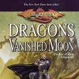 DRAGONS VANISHED MOON DRAGONS VANISHED MOON