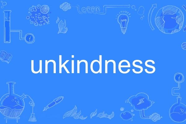 unkindness unkindness
