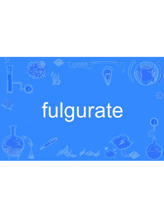 fulgurate fulgurate