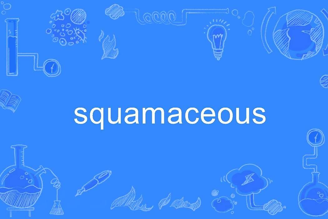 squamaceous