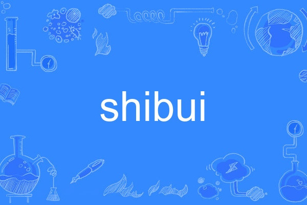 shibui shibui