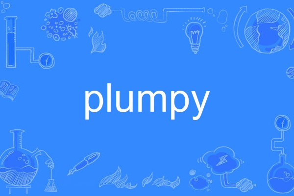 plumpy plumpy