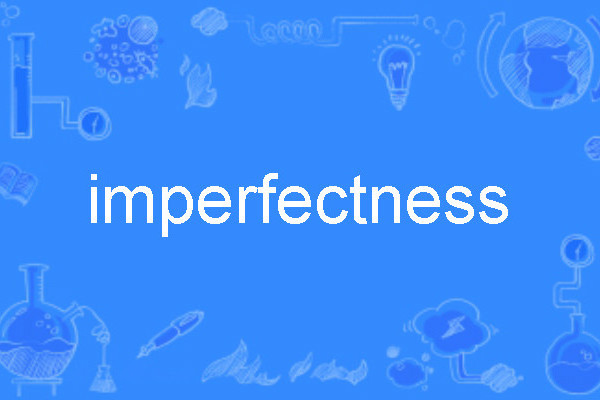 imperfectness
