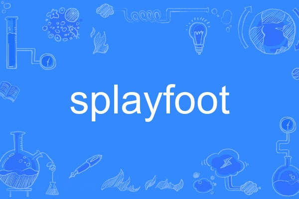 splayfoot splayfoot