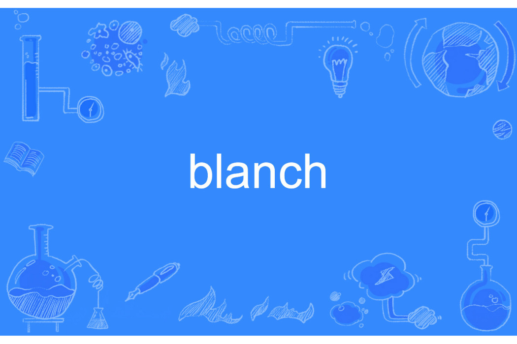 blanch blanch