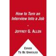 How to Turn an Interview Into a Job A fireside book How to Turn an Interview Into a Job A fireside book