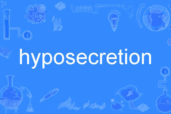 hyposecretion hyposecretion