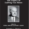 The Legacy of Ludwig Von Mises The Legacy of Ludwig Von Mises