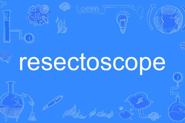 resectoscope resectoscope