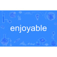 enjoyable enjoyable