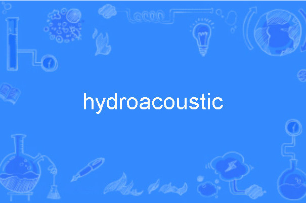hydroacoustic hydroacoustic