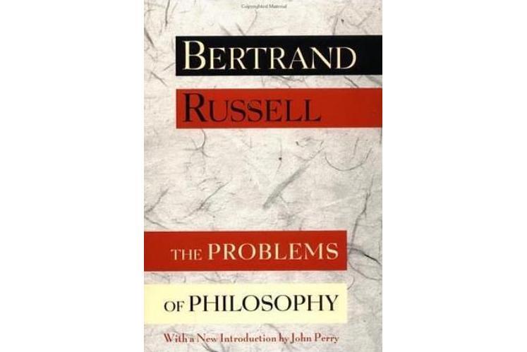 The Problems of Philosophy The Problems of Philosophy