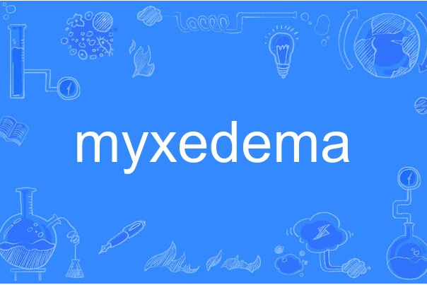 myxedema myxedema
