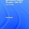 Ben-Gurion\x27s Political Struggles, 1963-1967 Ben-Gurion\x27s Political Struggles, 1963-1967