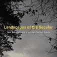 Landscapes of the Secular Landscapes of the Secular