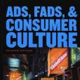 Ads, Fads and Consumer Culture Ads, Fads and Consumer Culture