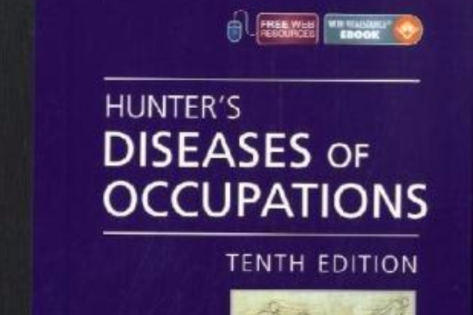Hunter\x27s Diseases of Occupations Hunter\x27s Diseases of Occupations