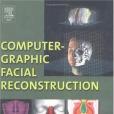 Computer-Graphic Facial Reconstruction Computer-Graphic Facial Reconstruction