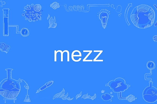 mezz mezz