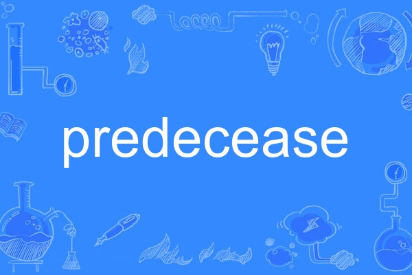 predecease predecease
