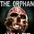 孤兒殺手(The Orphan Killer) 孤兒殺手(The Orphan Killer)