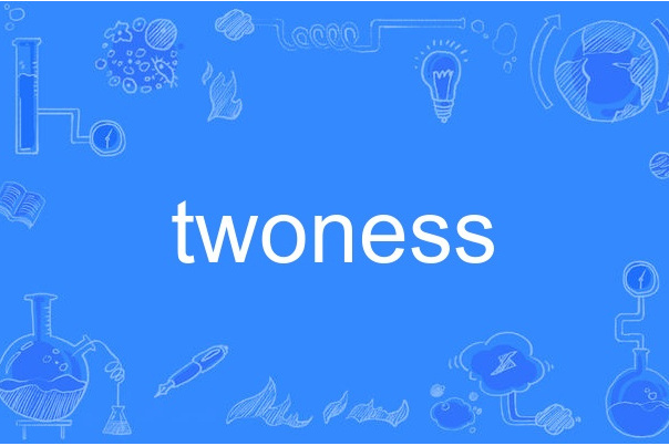 twoness twoness