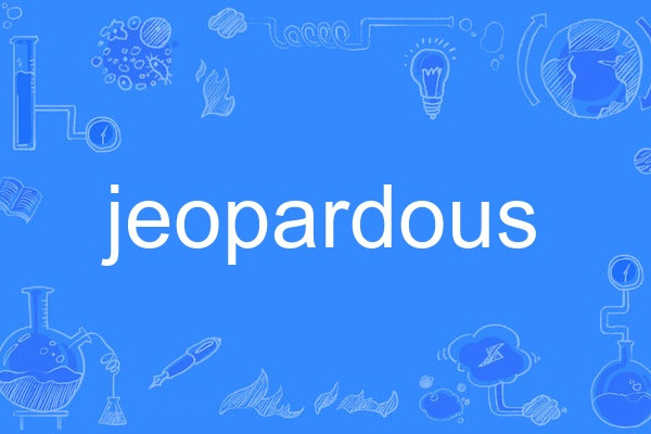 jeopardous jeopardous