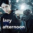 lazy afternoon 懶 lazy afternoon 懶