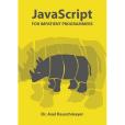 JavaScript for Impatient Programmers JavaScript for Impatient Programmers