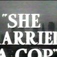 She Married a Cop She Married a Cop