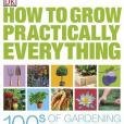 How to Grow Practically Everything(Allaway, Zia; Leendertz, Lia;著圖書) How to Grow Practically Everything(Allaway, Zia; Leendertz, Lia;著圖書)