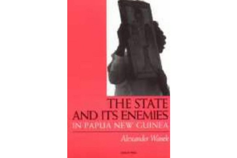 The State and Its Enemies in Papua New Guinea The State and Its Enemies in Papua New Guinea