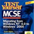 Test Yourself MCSE Migrating from NT to Windows 2000 Test Yourself MCSE Migrating from NT to Windows 2000