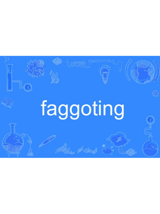 faggoting faggoting