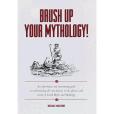 Brush Up Your Mythology! Brush Up Your Mythology!