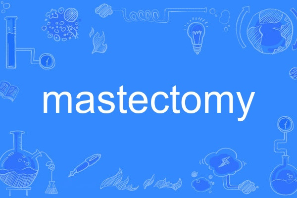 mastectomy mastectomy