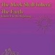 The Meek Shall Inherit the Earth The Meek Shall Inherit the Earth