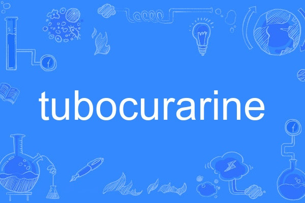 tubocurarine tubocurarine