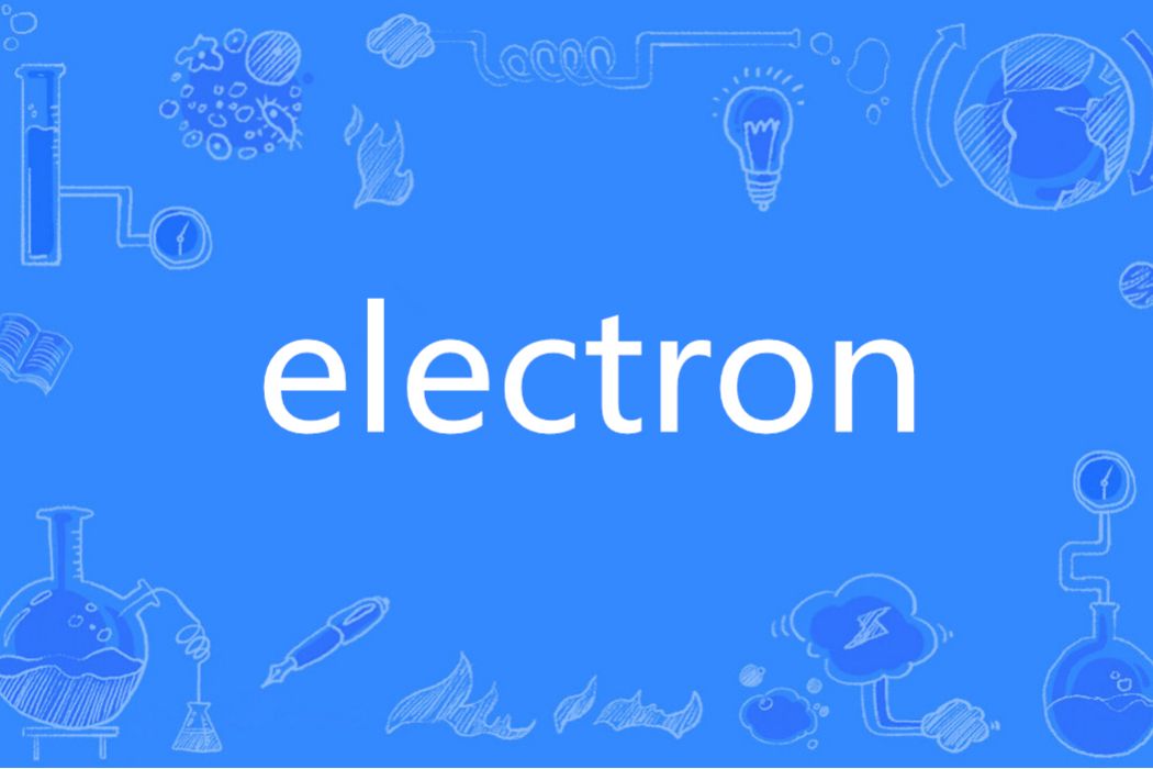Electron(英語單詞) Electron(英語單詞)