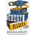 The Shoe Bird(Welty, Eudora, Krush, Beth (ILT)著圖書)