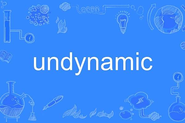 undynamic undynamic