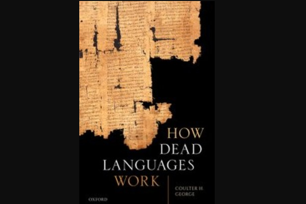 How Dead Languages Work How Dead Languages Work