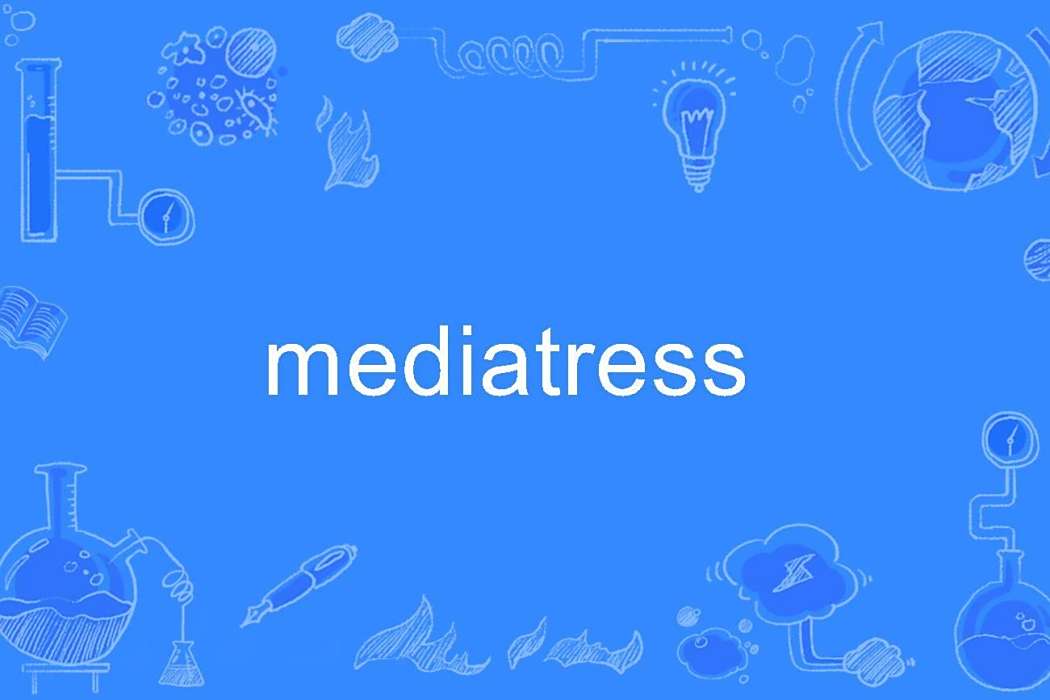 mediatress mediatress