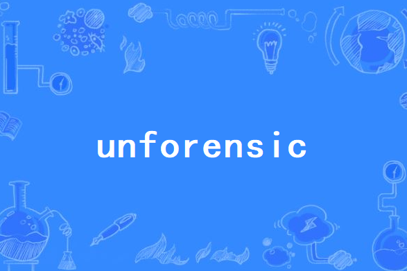 unforensic unforensic